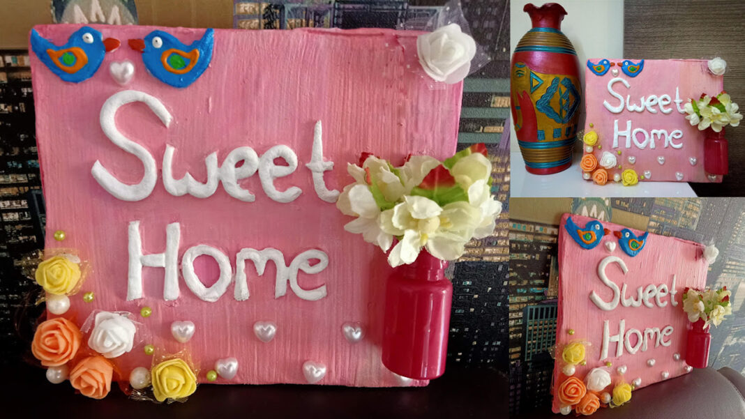 Welcome board craft for main door. Entrance decoration ideas Home sweet home craft